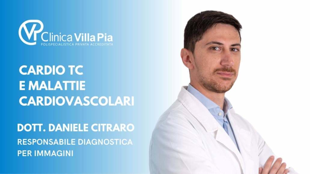 Cardio TC e malattie cardiovascolari - intervista al Dott. Daniele Citraro, Clinica Villa Pia